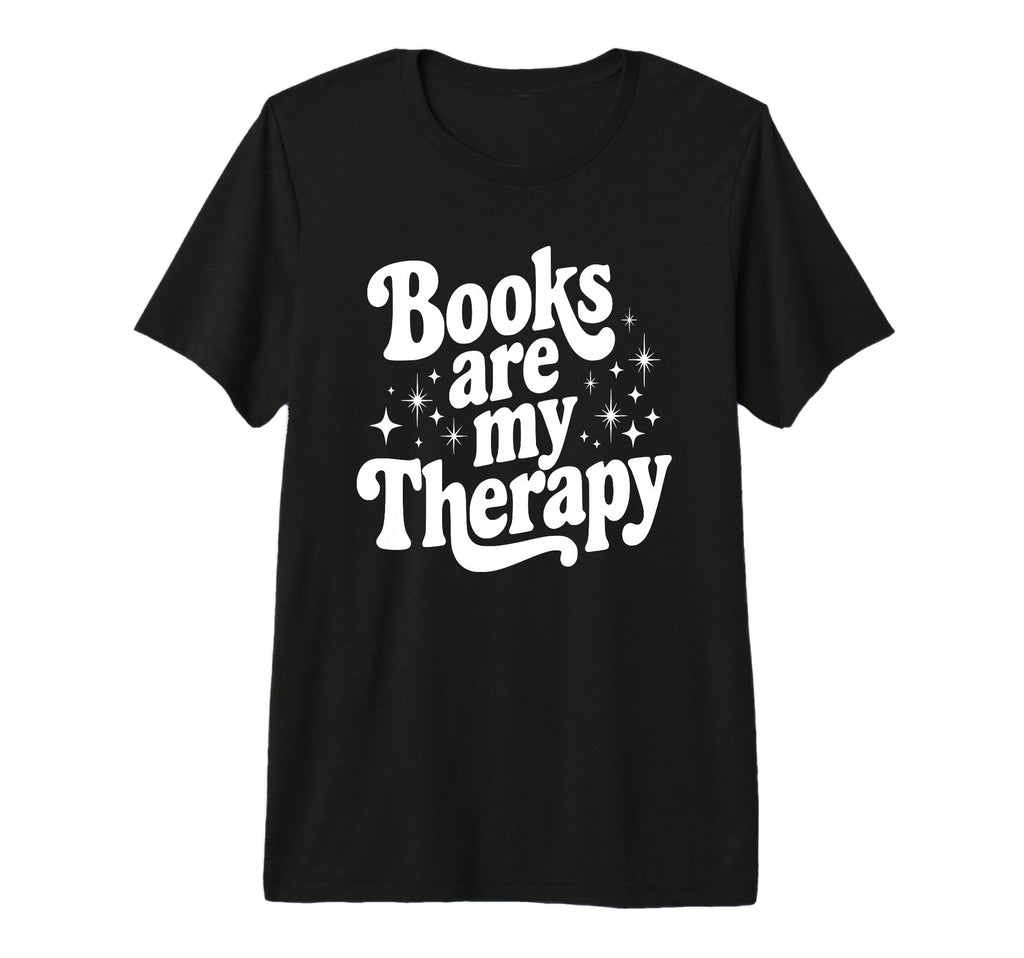 Books Are My Therapy Reading Tri Blend T-Shirt - Unique Graphic for Adults - T-Shirt, Sweatshirt, Hoodie