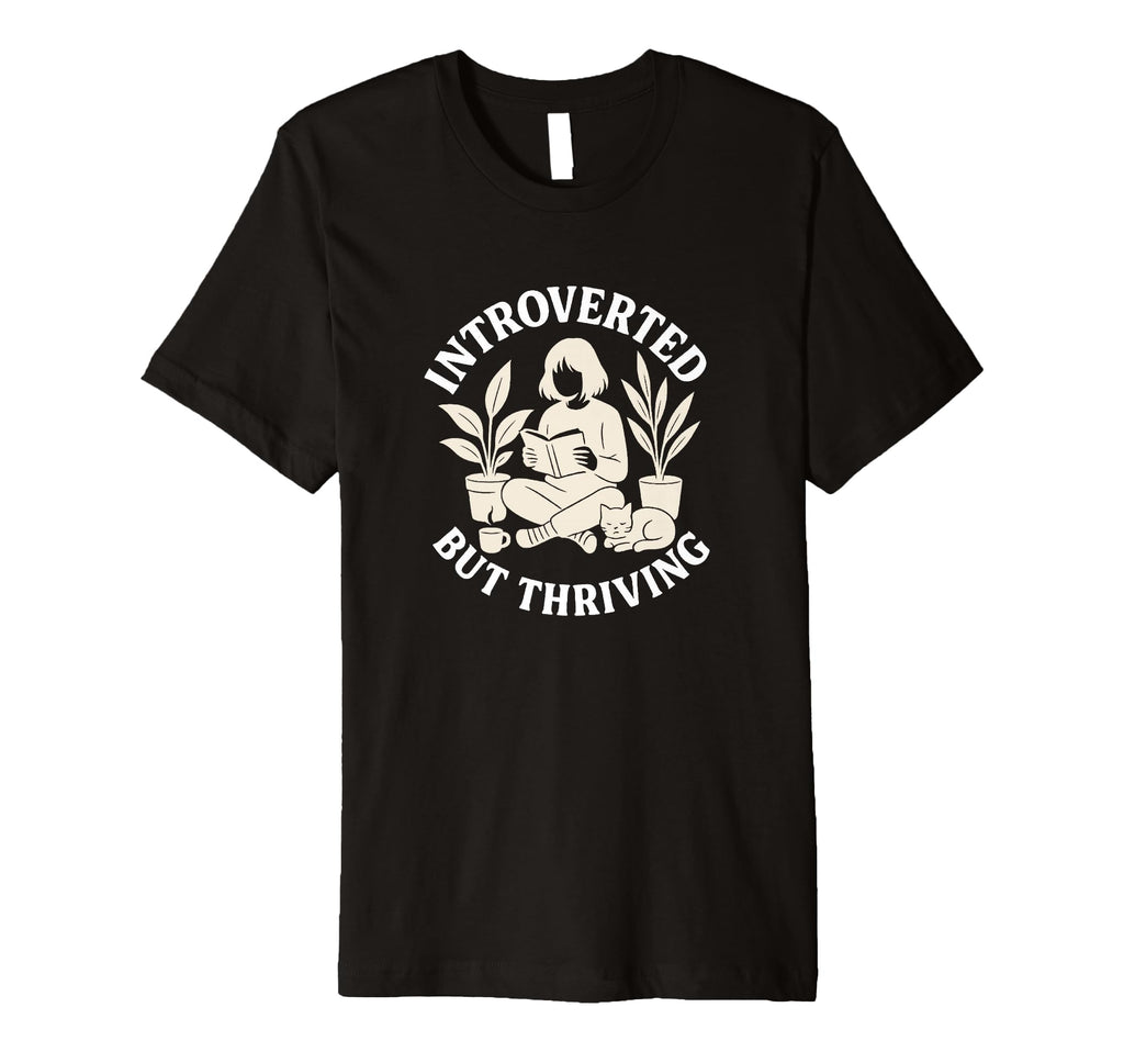 Introverted But Thriving Reading Book T-Shirt - Minimalist Print Unisex - T-Shirt, Sweatshirt, Hoodie