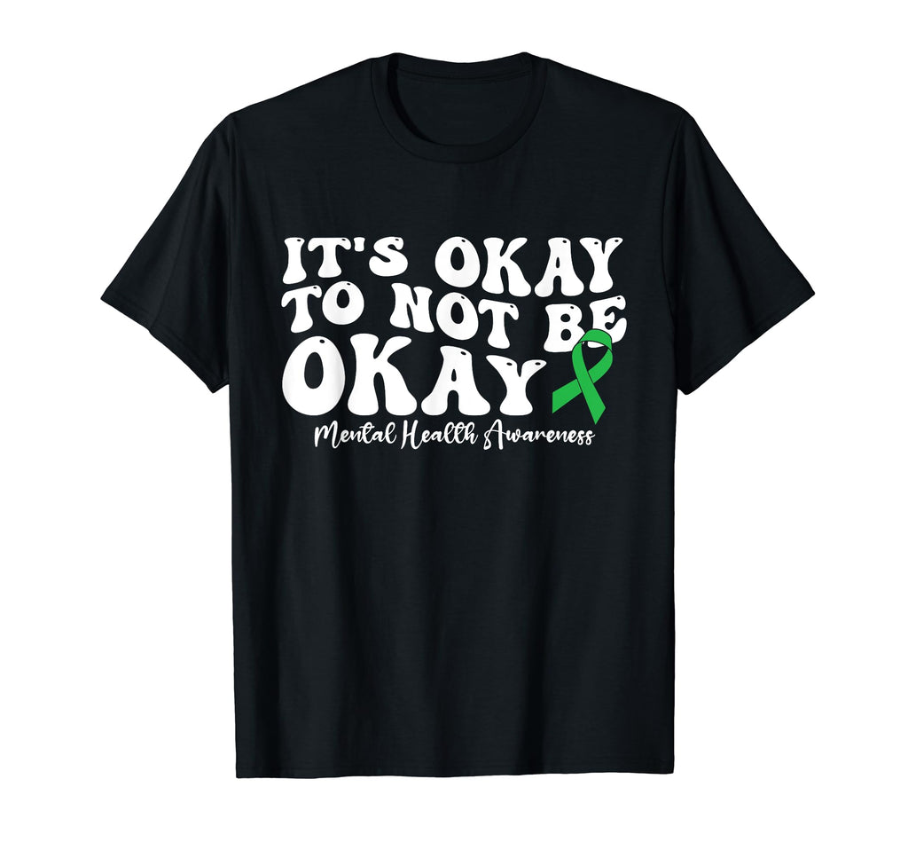 Its Okay To Not Be Okay Mental Health T-Shirt - Minimalist Print Unisex - T-Shirt, Sweatshirt, Hoodie