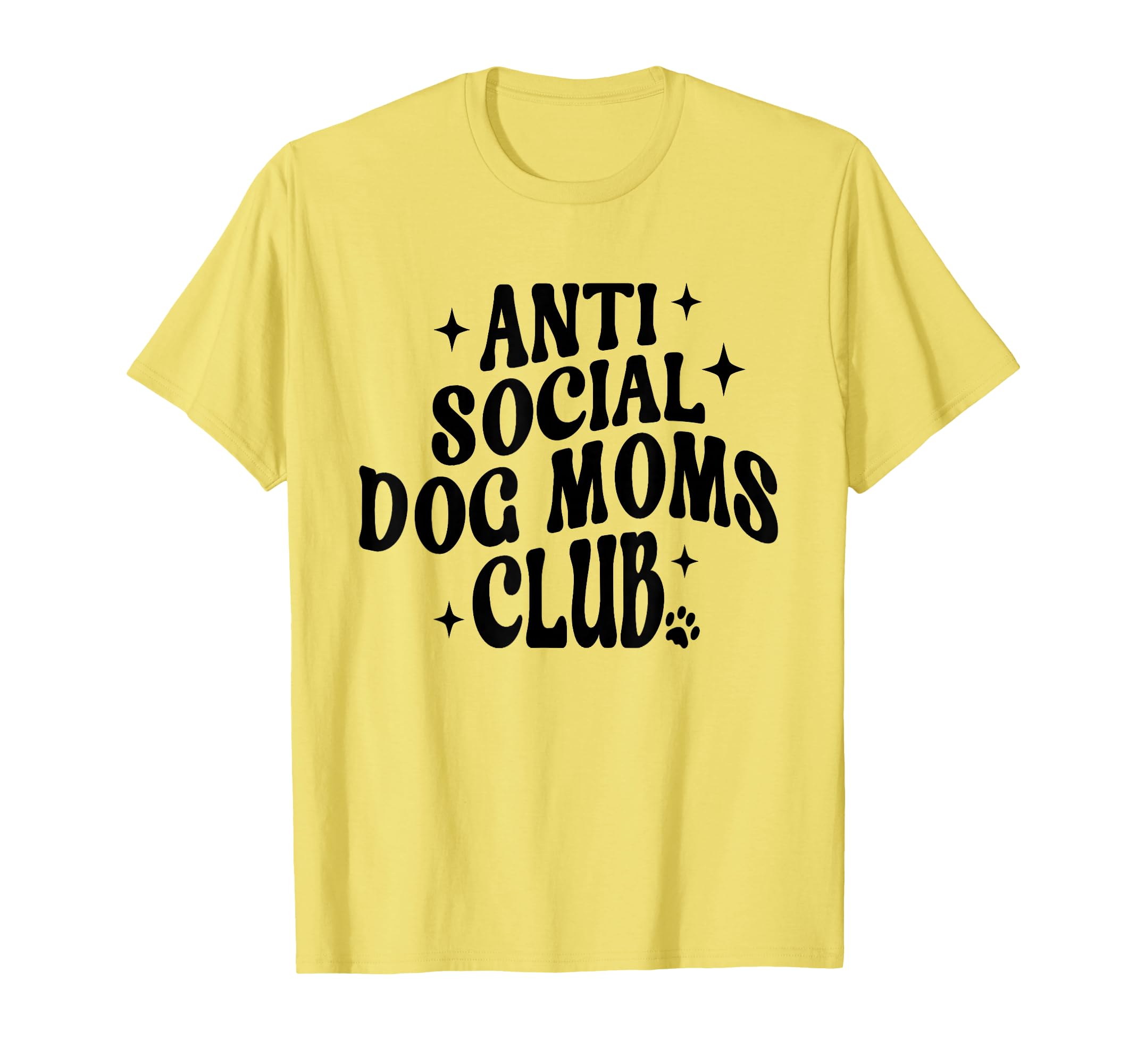 Anti Social Dog Mom Club Dog Lover T-Shirt - Minimalist Print Men Women - T-Shirt, Sweatshirt, Hoodie