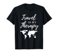 Travel Is My Therapy T-Shirt - Unique Graphic Unisex - T-Shirt, Sweatshirt, Hoodie