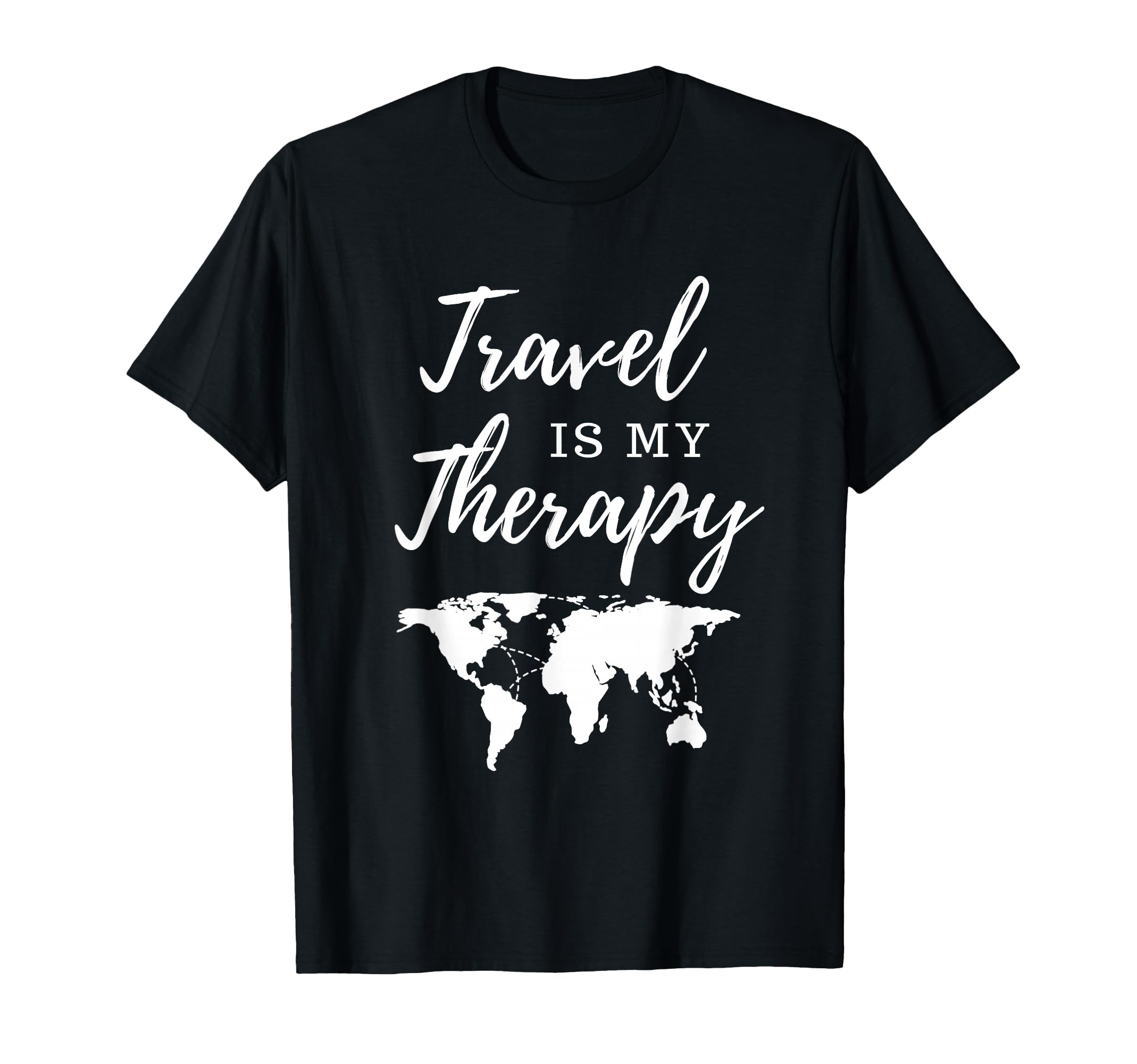 Travel Is My Therapy T-Shirt - Unique Graphic Unisex - T-Shirt, Sweatshirt, Hoodie