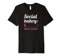Social Battery Dead Again Funny Low T-Shirt - Novelty Apparel Men Women - T-Shirt, Sweatshirt, Hoodie