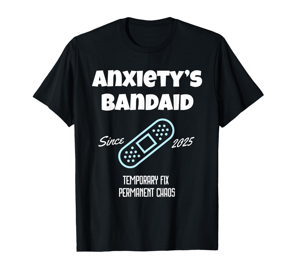 Anxietys Bandaid Overthinkers Mental T-Shirt - Aesthetic Graphic Men Women - T-Shirt, Sweatshirt, Hoodie