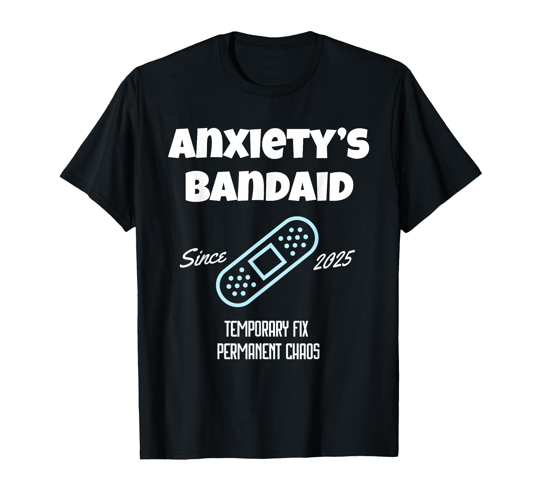 Anxietys Bandaid Overthinkers Mental T-Shirt - Aesthetic Graphic Men Women - T-Shirt, Sweatshirt, Hoodie