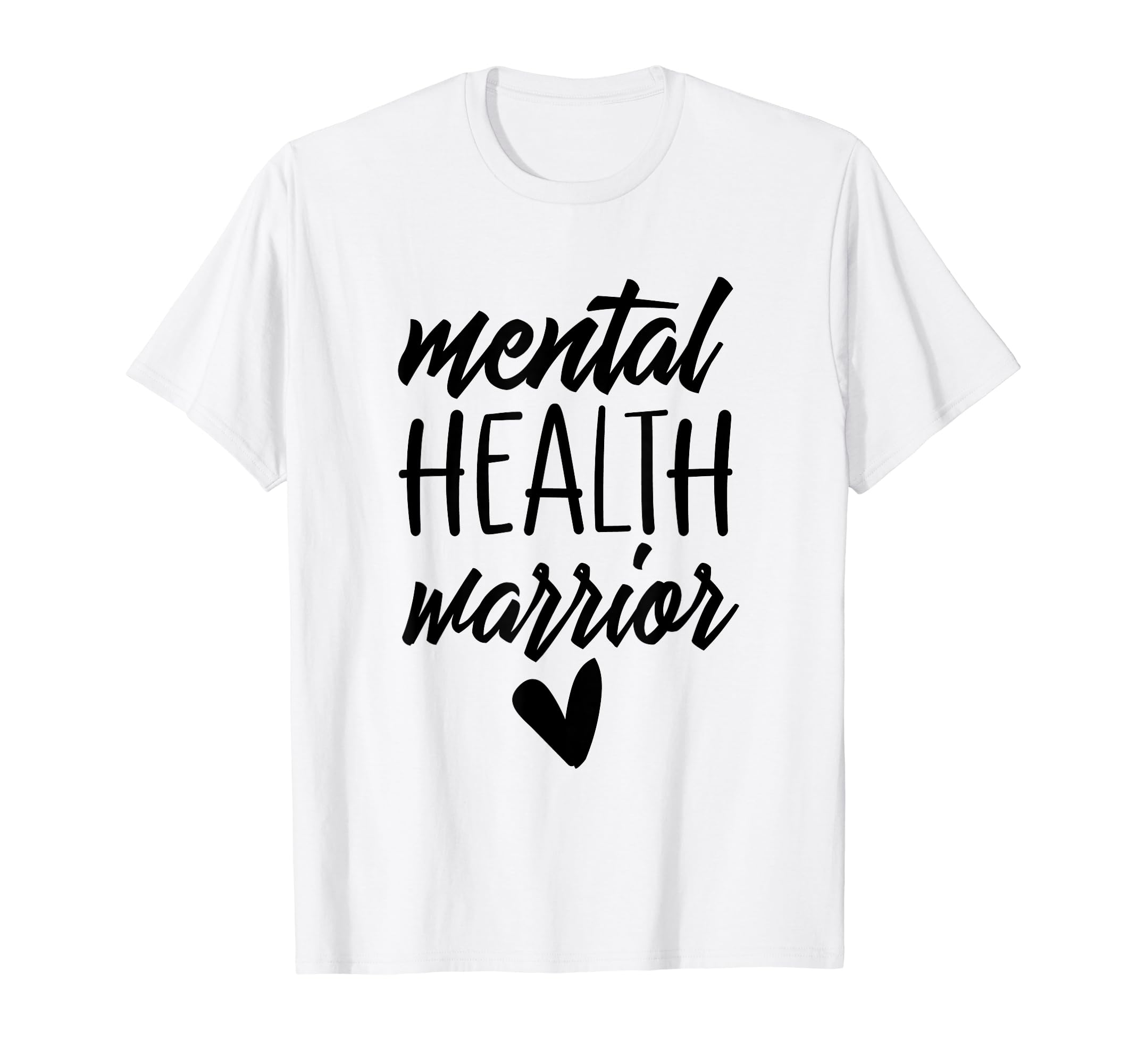 Mental Health Warrior Mental Health T-Shirt - Minimalist Print Men Women - T-Shirt, Sweatshirt, Hoodie