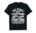 Be Kind Everything You Meet World Mental T-Shirt - Streetwear Style Unisex - T-Shirt, Sweatshirt, Hoodie