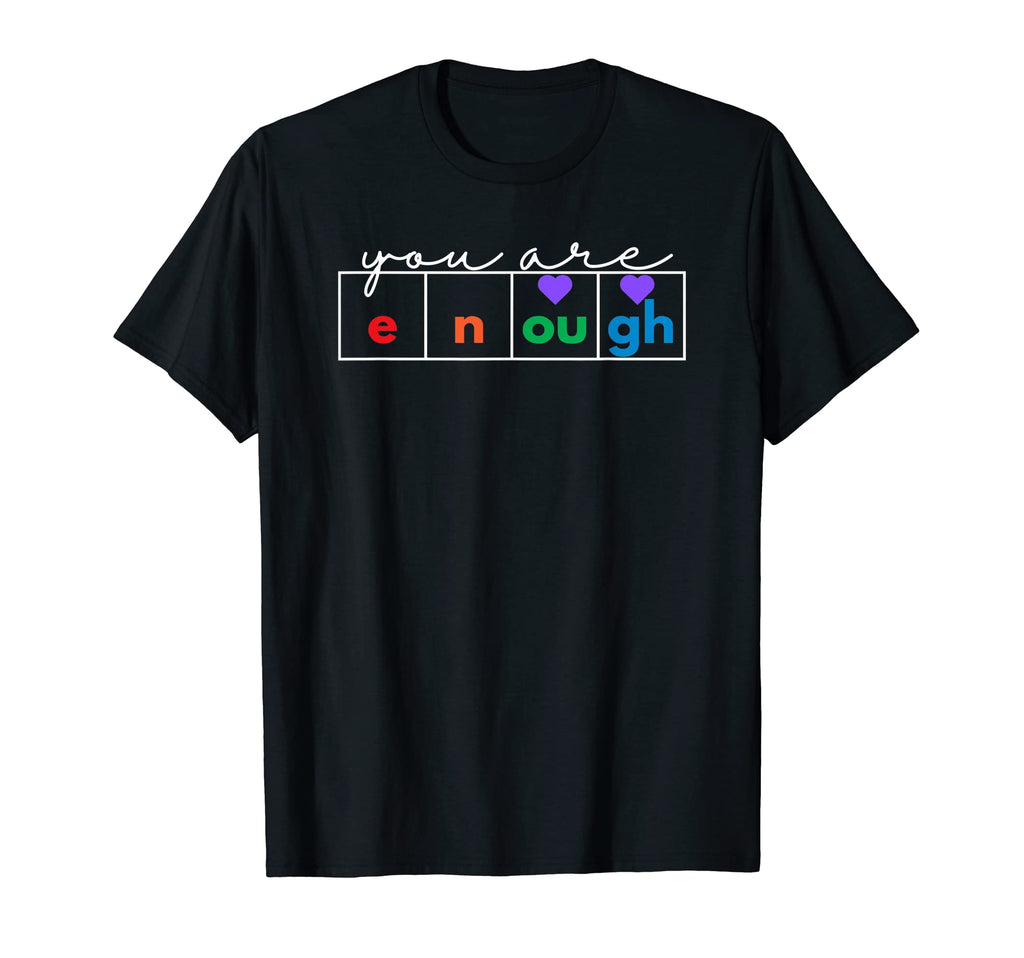 You Are Enough Sel Reading Teacher T-Shirt - Fun Novelty Design for Adults - T-Shirt, Sweatshirt, Hoodie