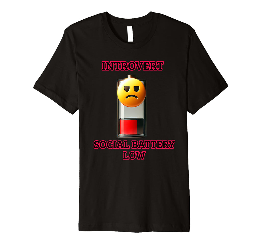 Introvert Social Battery Low Funny T-Shirt - Fun Novelty Design for Adults - T-Shirt, Sweatshirt, Hoodie