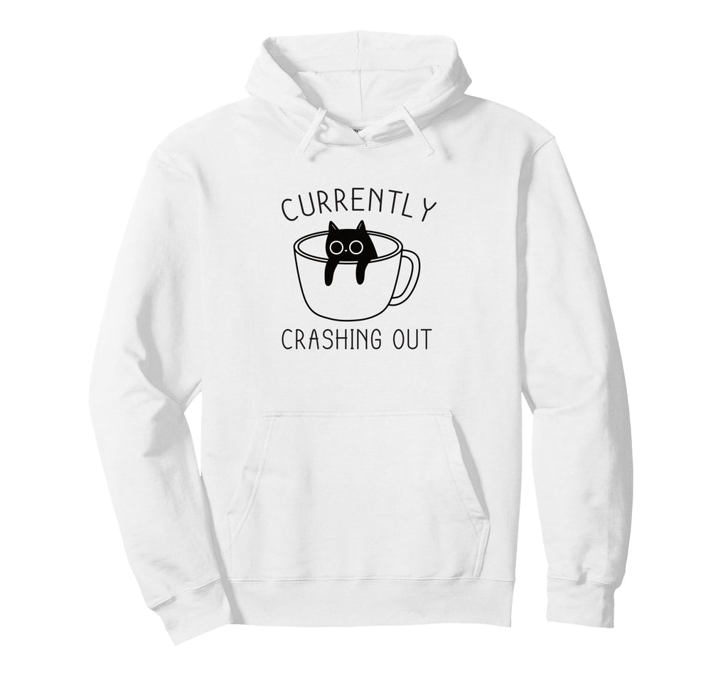 Currently Crashing Out Anxiety Cat Hoodie - Novelty Apparel Unisex - T-Shirt, Sweatshirt, Hoodie