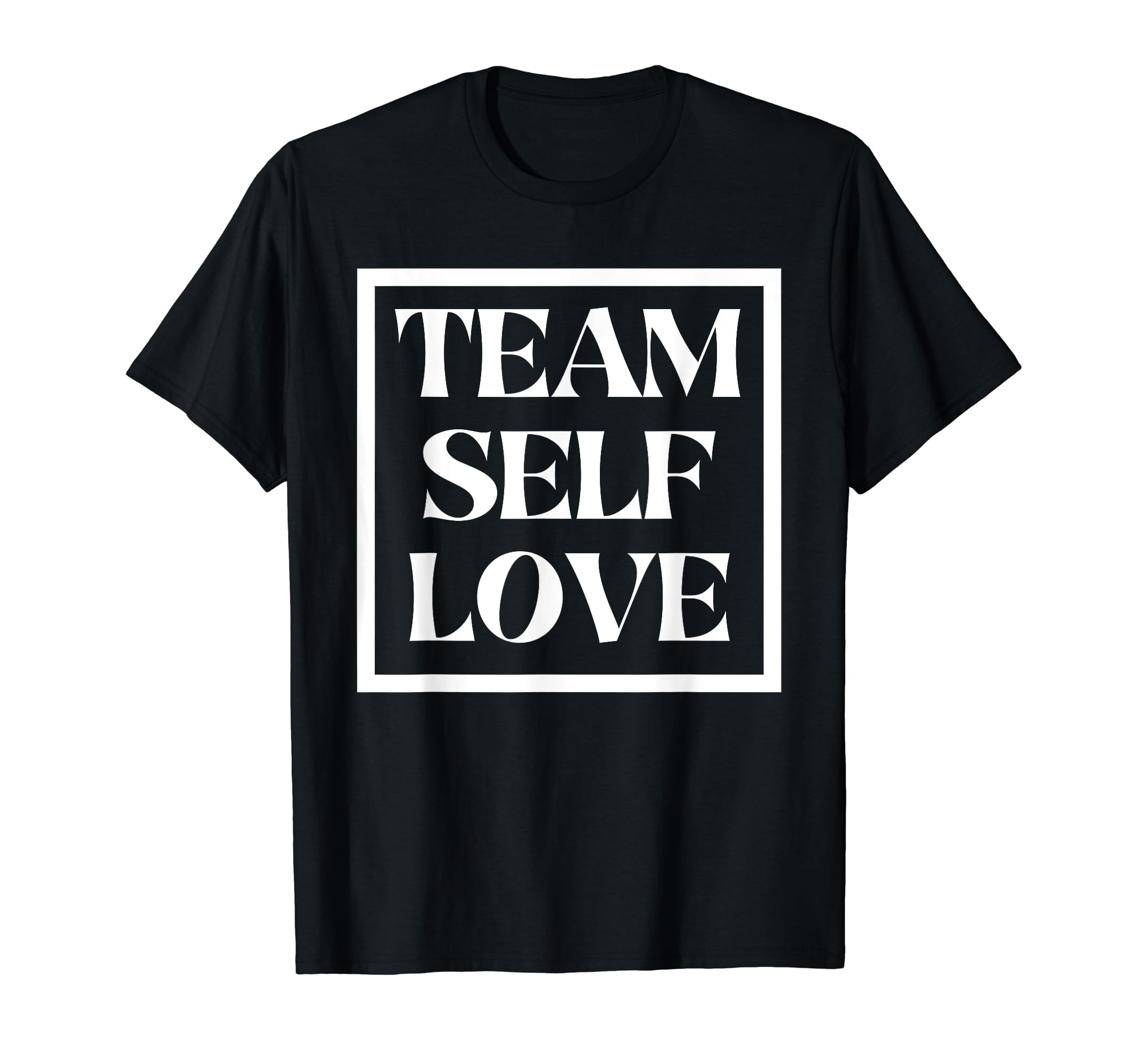 Team Self Love Mental Health Priority T-Shirt - Unique Graphic Unisex - T-Shirt, Sweatshirt, Hoodie