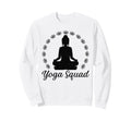 Yoga Squad Spiritual Meditation Sweatshirt - Trendy Graphic for Adults - T-Shirt, Sweatshirt, Hoodie