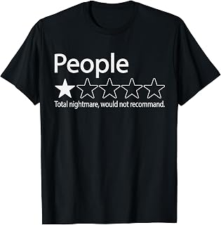 People Would Not Recommend 1 Star Total Nightmare T-Shirt Unisex T-shirt, Sweatshirt, Hoodie, Long Sleeve Tee - T-Shirt, Sweatshirt, Hoodie