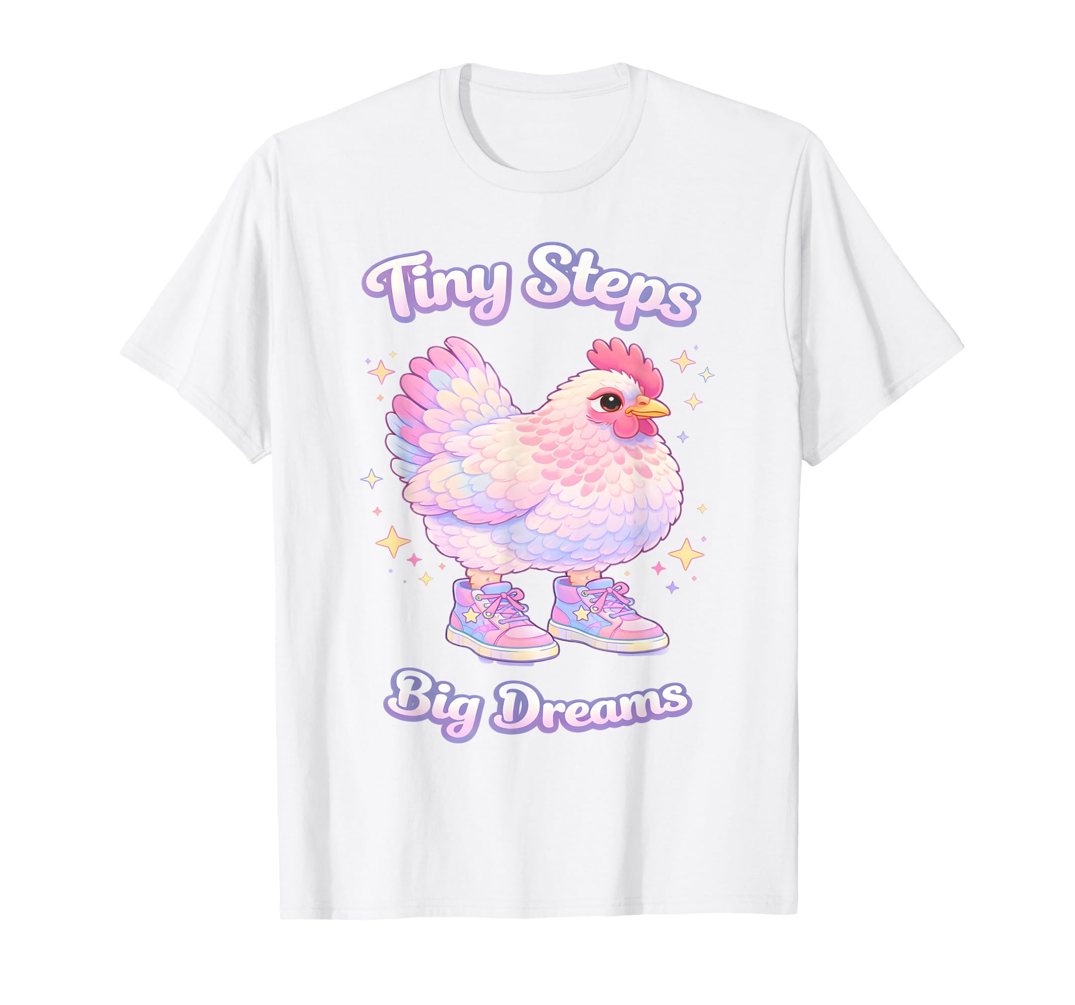 Tiny Steps Big Dreams Chicken T-Shirt - Novelty Apparel Men Women - T-Shirt, Sweatshirt, Hoodie