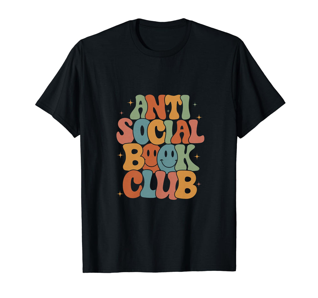 Anti Social Book Club Groovy Funny T-Shirt - Casual Everyday Wear Unisex - T-Shirt, Sweatshirt, Hoodie