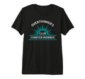 Over Thinkers Club Charter Member Tri T-Shirt - Streetwear Style Unisex - T-Shirt, Sweatshirt, Hoodie