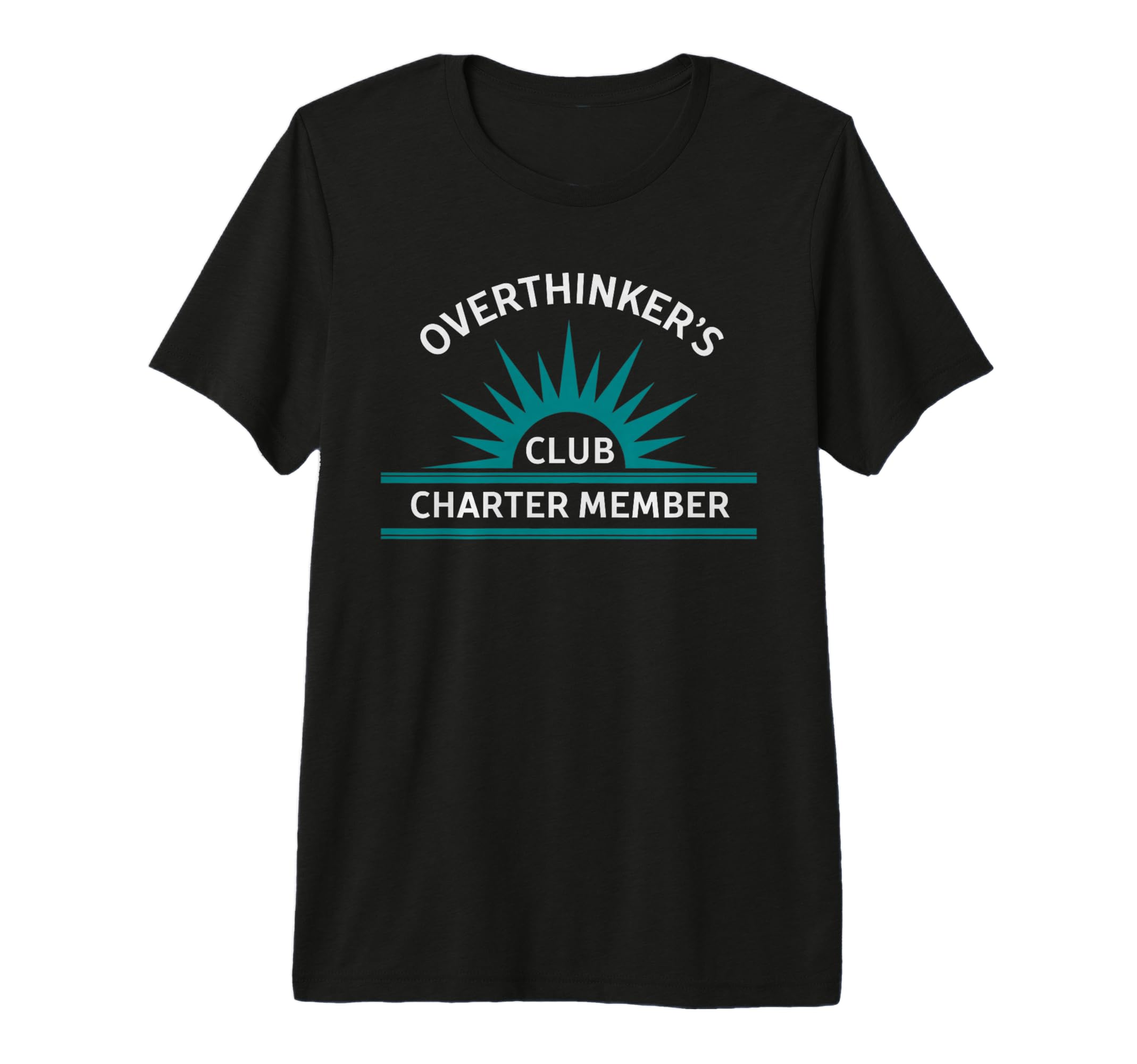 Over Thinkers Club Charter Member Tri T-Shirt - Streetwear Style Unisex - T-Shirt, Sweatshirt, Hoodie