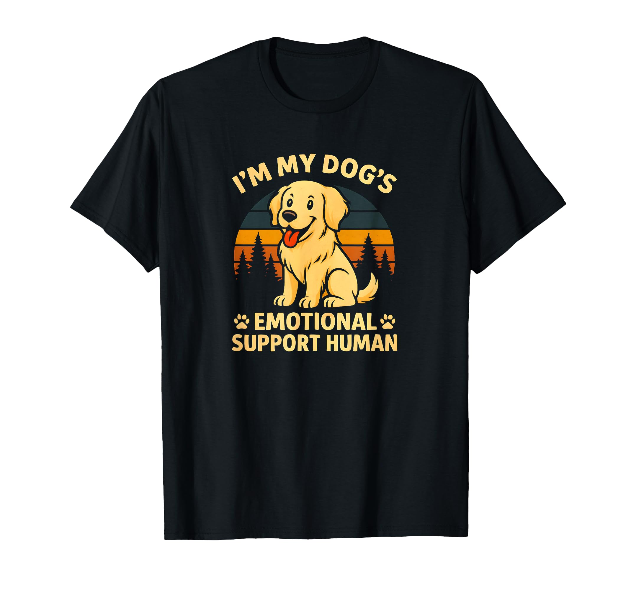 Im My Dogs Emotional Support Human Funny T-Shirt - Unique Graphic Unisex - T-Shirt, Sweatshirt, Hoodie