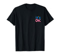 Its Ok Trust Process Message T-Shirt - Graphic Print Men Women - T-Shirt, Sweatshirt, Hoodie