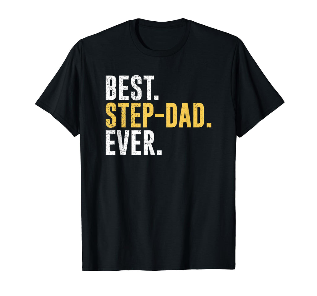 Mens Best Step Dad Ever Funny T-Shirt - Streetwear Style for Adults - T-Shirt, Sweatshirt, Hoodie
