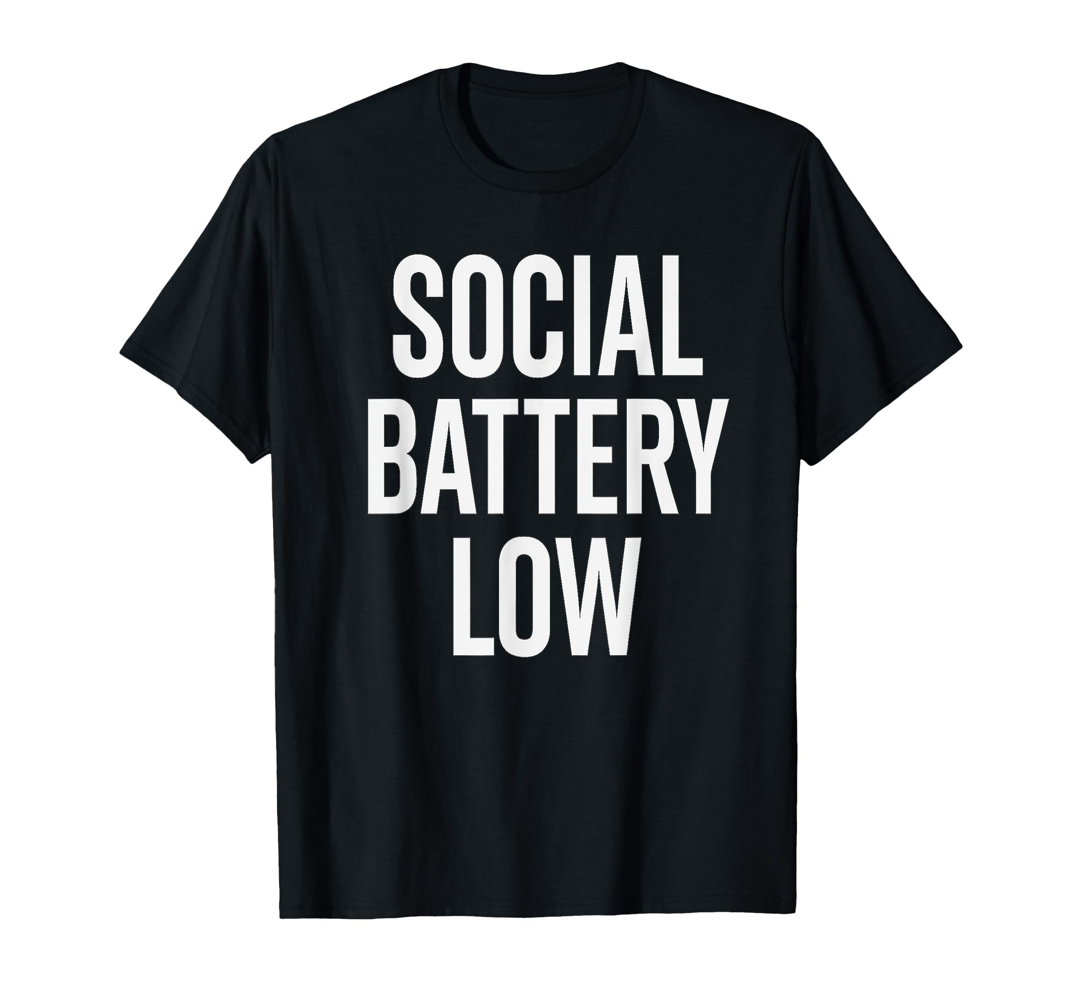 Social Battery Low Funny Introvert T-Shirt - Unique Graphic Unisex - T-Shirt, Sweatshirt, Hoodie
