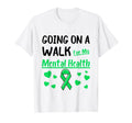 Going Walk My Mental Health Mental T-Shirt - Streetwear Style for Adults - T-Shirt, Sweatshirt, Hoodie