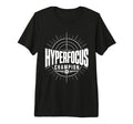 Hyperfocus Champion Adhd Motivation T-Shirt - Trendy Graphic for Adults - T-Shirt, Sweatshirt, Hoodie