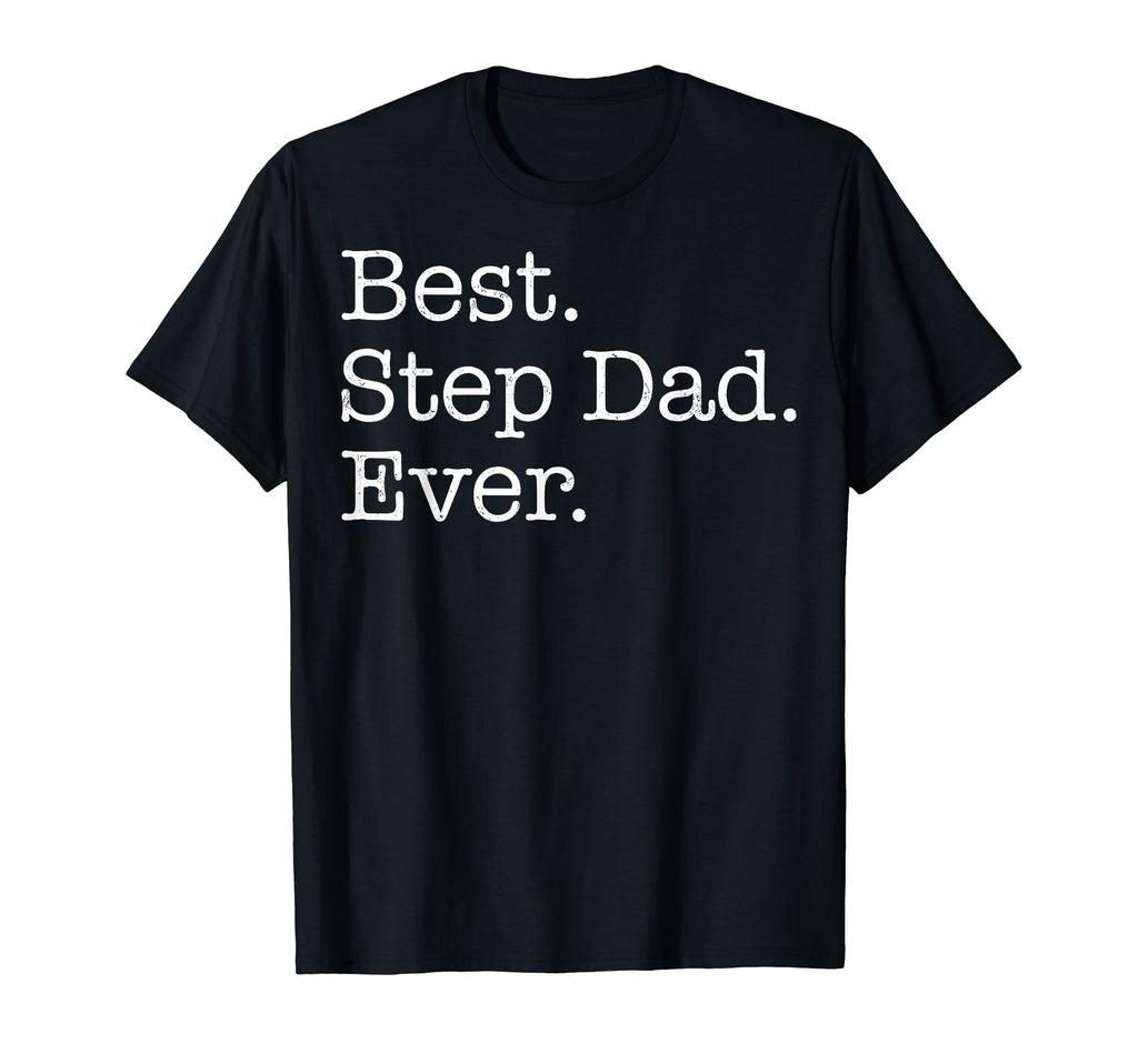 Best Step Dad Ever T-Shirt - Aesthetic Graphic for Adults - T-Shirt, Sweatshirt, Hoodie