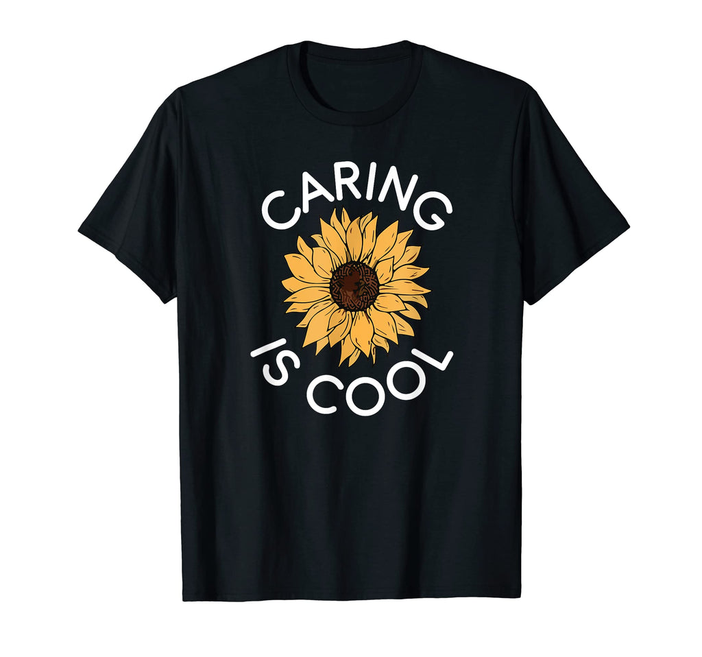 Caring Is Positivity Quotes T-Shirt - Novelty Apparel Men Women - T-Shirt, Sweatshirt, Hoodie