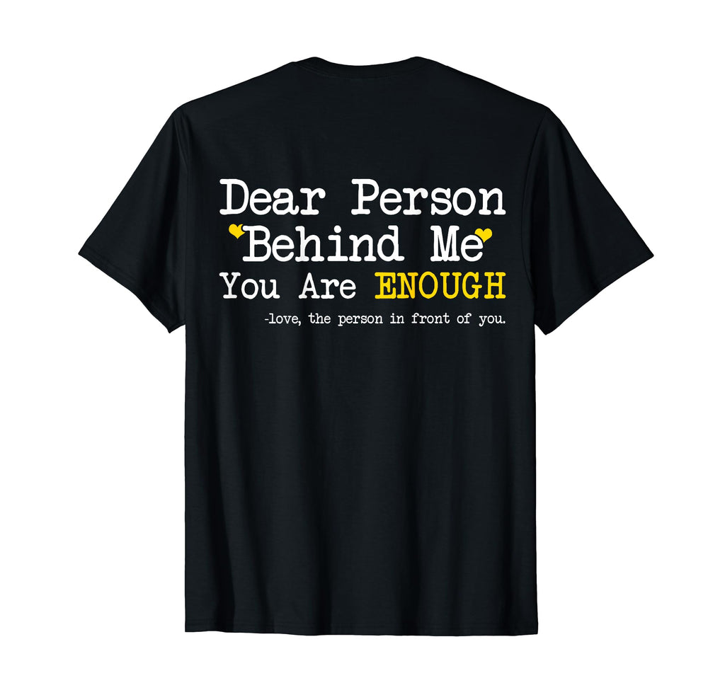 Person Behind Me You Are Enough Mental T-Shirt - Aesthetic Graphic Unisex - T-Shirt, Sweatshirt, Hoodie