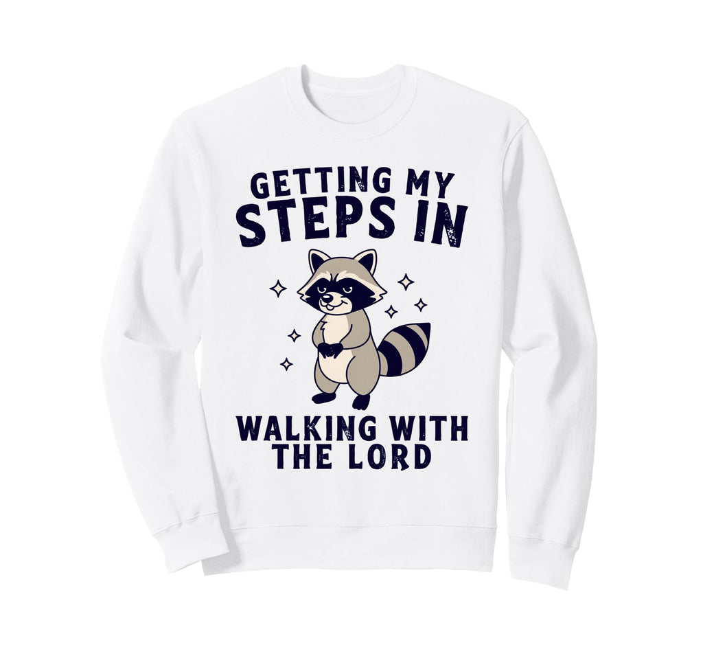 Getting My Steps Walking Lord Raccoon Sweatshirt - Graphic Print for Adults - T-Shirt, Sweatshirt, Hoodie