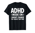 Best Adhd Awareness Neurodivergent T-Shirt - Custom Art Print Men Women - T-Shirt, Sweatshirt, Hoodie