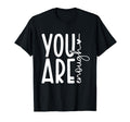 You Are Enough Loved Believe Yourself T-Shirt - Aesthetic Graphic Unisex - T-Shirt, Sweatshirt, Hoodie