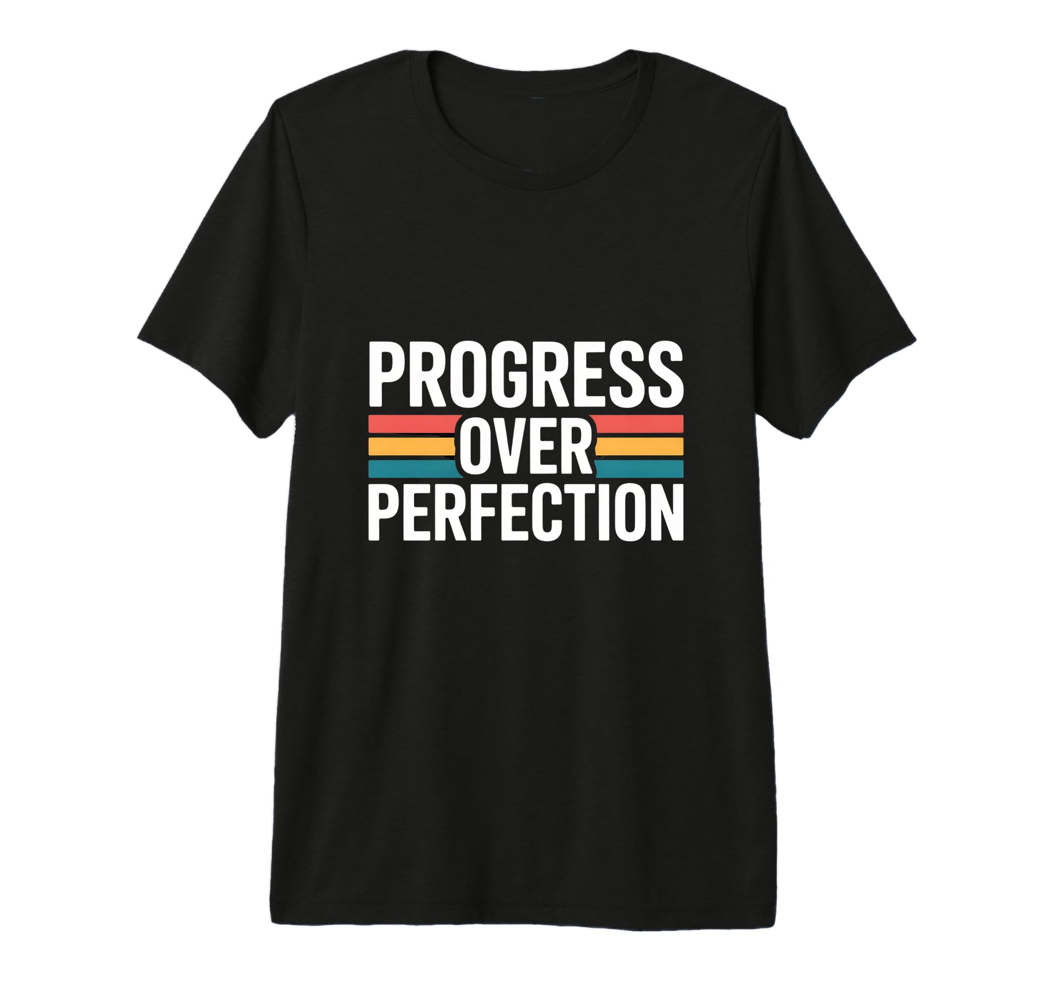 Progress Over Perfection Motivation Tri T-Shirt - Graphic Print Men Women - T-Shirt, Sweatshirt, Hoodie