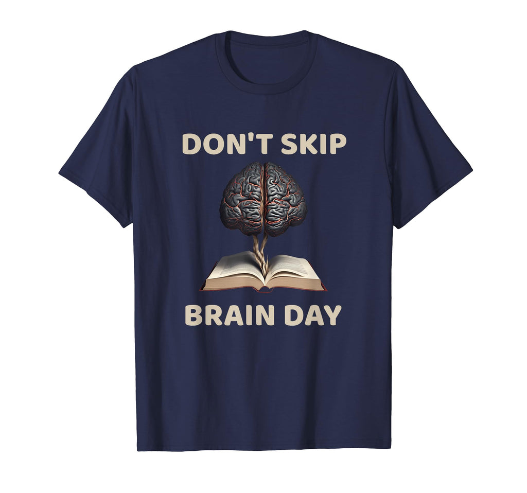 Dont Skip Brain Day Reading Book Lover T-Shirt - Custom Art Print Unisex - T-Shirt, Sweatshirt, Hoodie