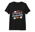 Crushing It Emotionally Too Funny T-Shirt - Casual Everyday Wear Men Women - T-Shirt, Sweatshirt, Hoodie