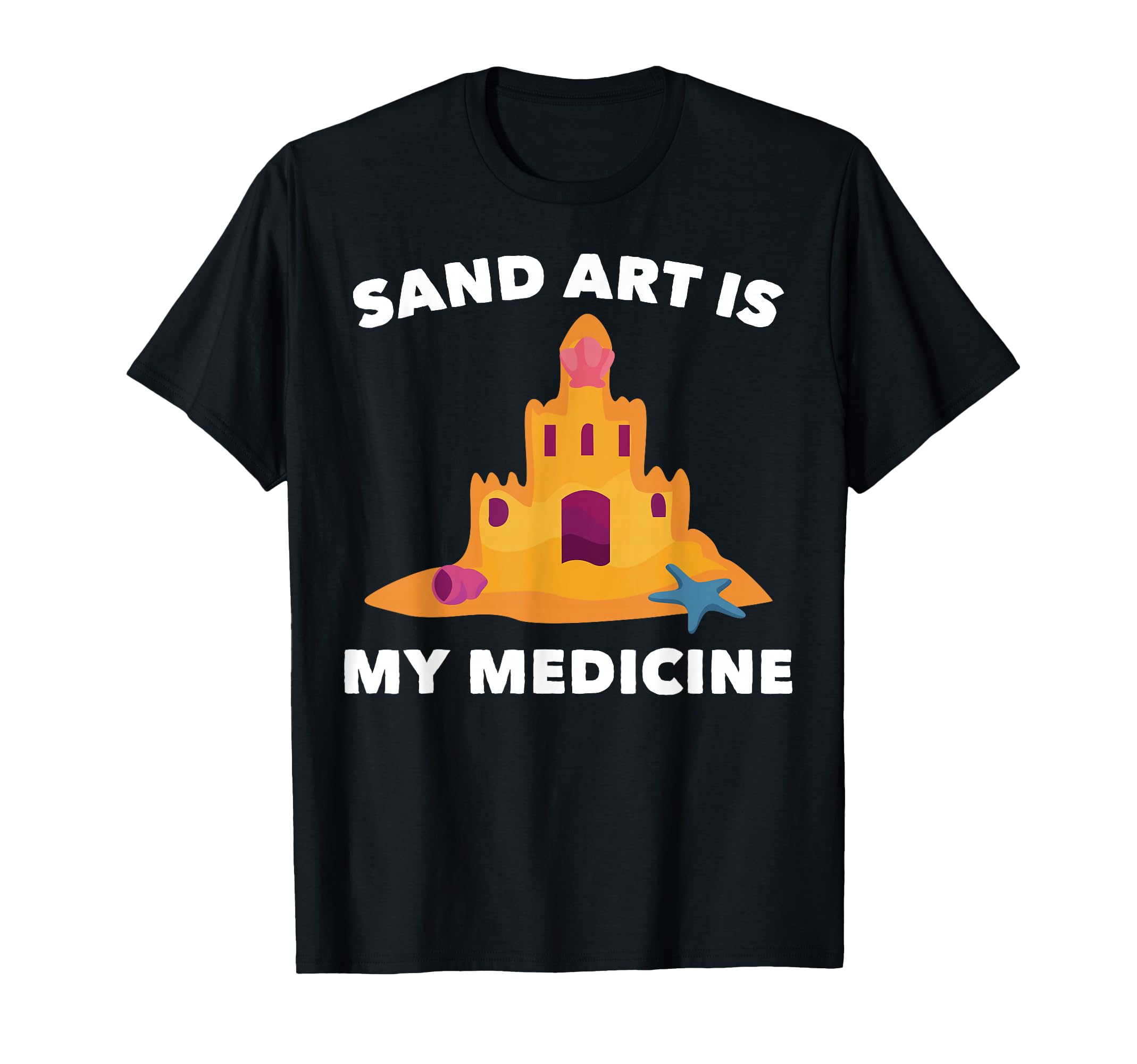 Therapy Sand Art Is My Medicine Hobby T-Shirt - Minimalist Print Men Women - T-Shirt, Sweatshirt, Hoodie