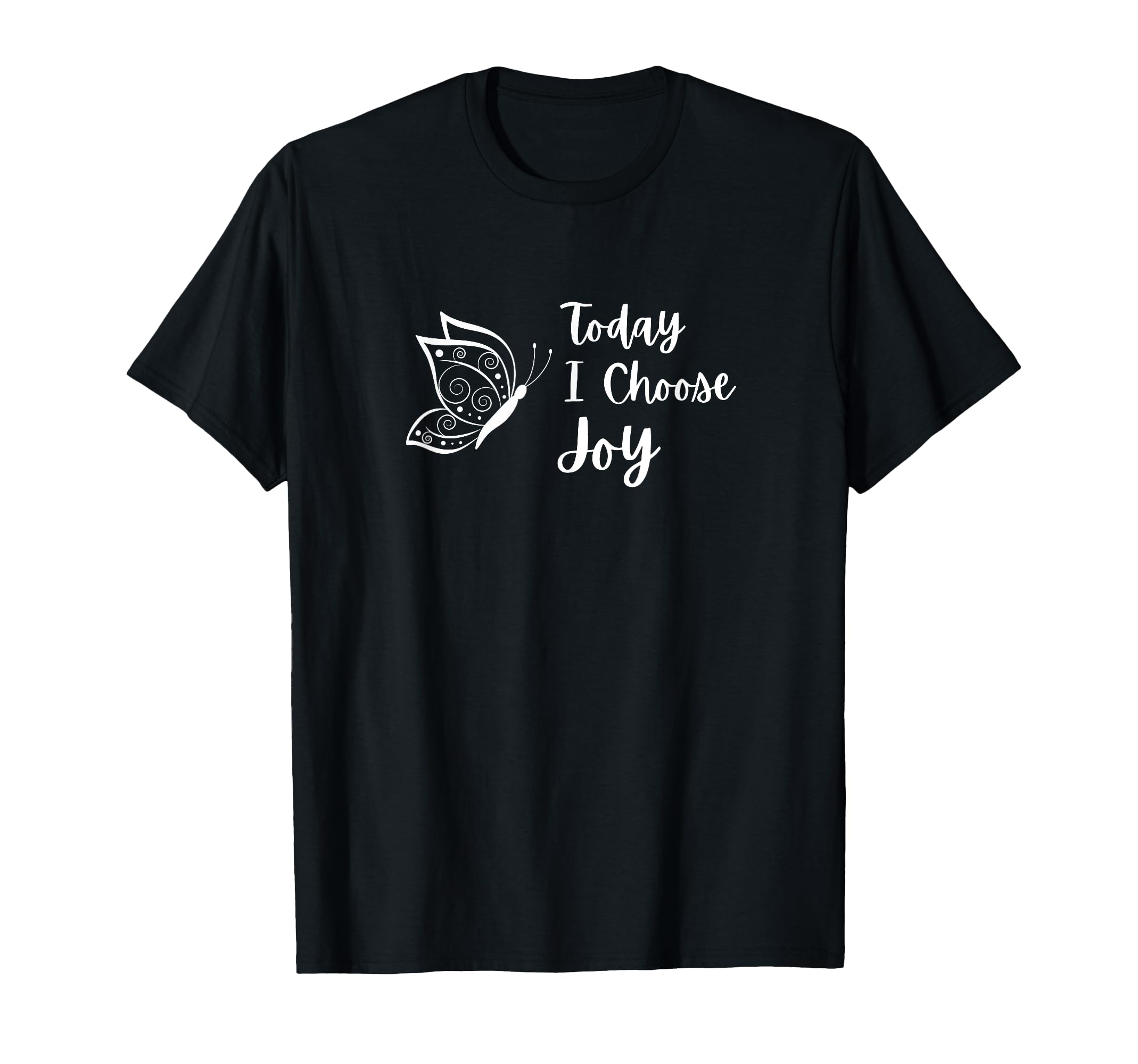 Today I Choose Joy Inspirational T-Shirt - Fun Novelty Design Unisex - T-Shirt, Sweatshirt, Hoodie