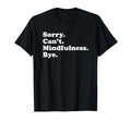 Funny Mindfulness Or Meditation T-Shirt - Minimalist Print for Adults - T-Shirt, Sweatshirt, Hoodie