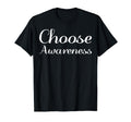 Choose Awareness Mental Health T-Shirt - Fun Novelty Design for Adults - T-Shirt, Sweatshirt, Hoodie