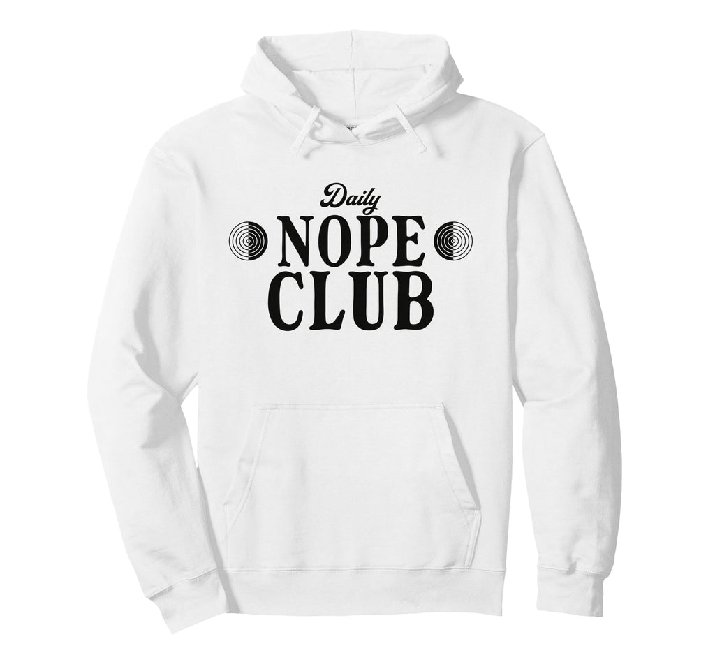 Daily Nope Club Sarcastic Introvert Hoodie - Novelty Apparel Men Women - T-Shirt, Sweatshirt, Hoodie