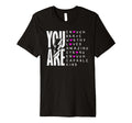 You Are Enough Brave Strong Loved T-Shirt - Fun Novelty Design for Adults - T-Shirt, Sweatshirt, Hoodie