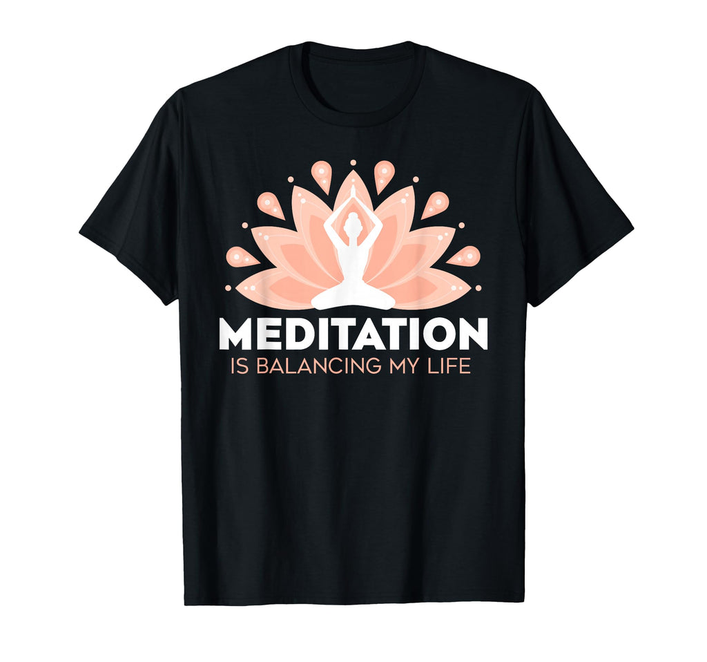 Meditation Is Balancing My Life T-Shirt - Streetwear Style Men Women - T-Shirt, Sweatshirt, Hoodie