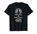 Inspirational Mindfulness Lover T-Shirt - Graphic Print for Adults - T-Shirt, Sweatshirt, Hoodie