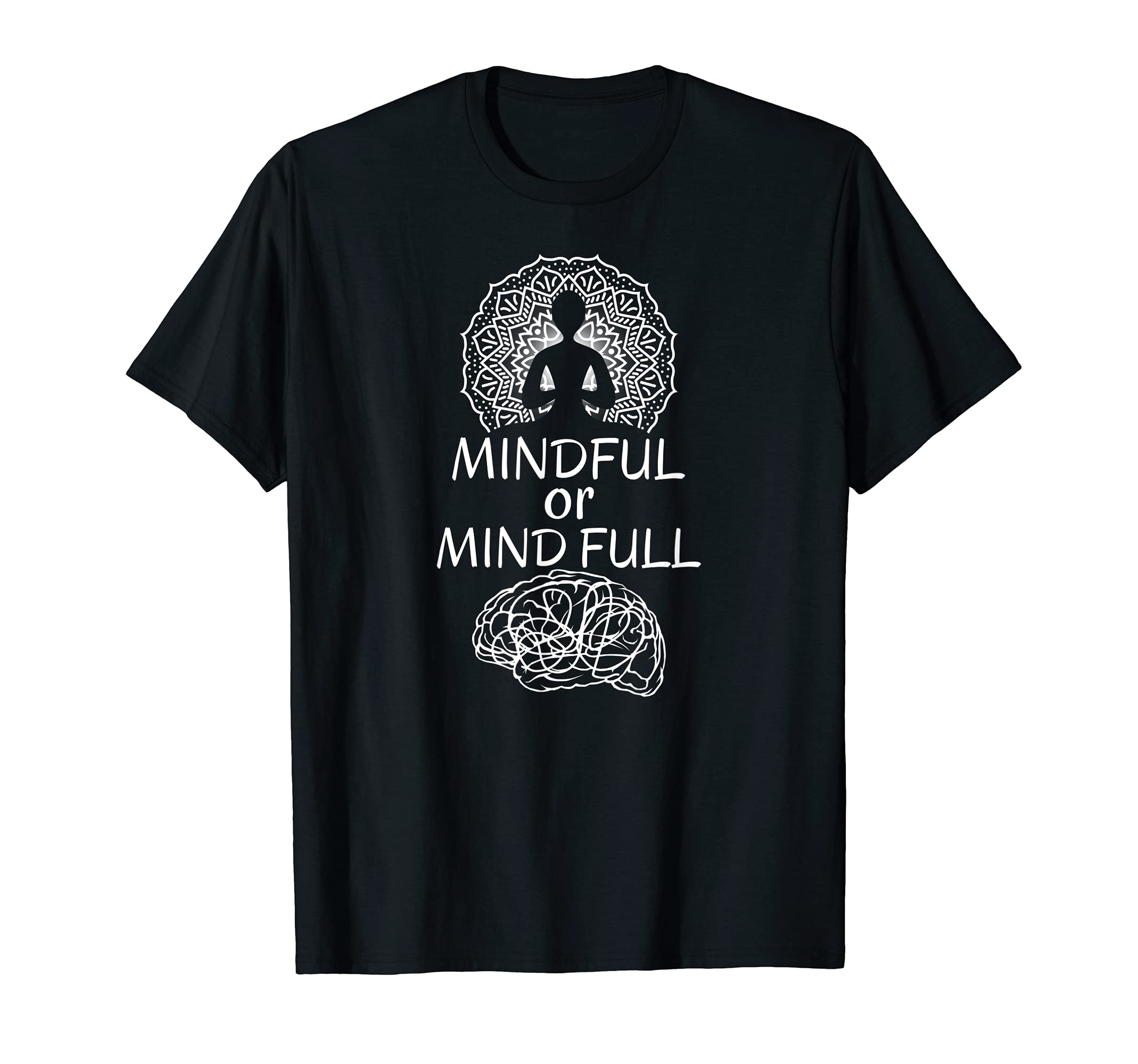 Inspirational Mindfulness Lover T-Shirt - Graphic Print for Adults - T-Shirt, Sweatshirt, Hoodie