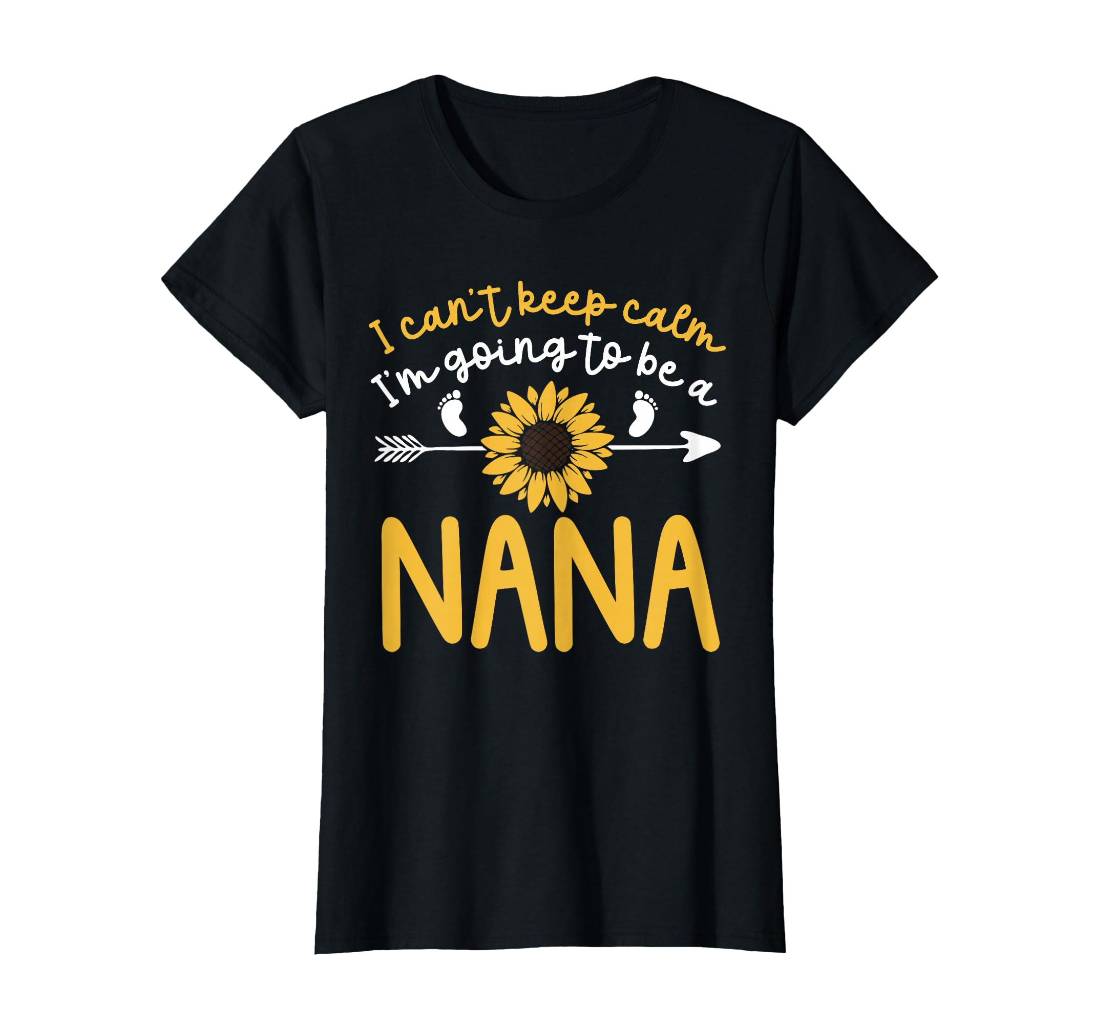 I Cant Keep Calm Im Going To Be Nana T-Shirt - Casual Everyday Wear Unisex - T-Shirt, Sweatshirt, Hoodie