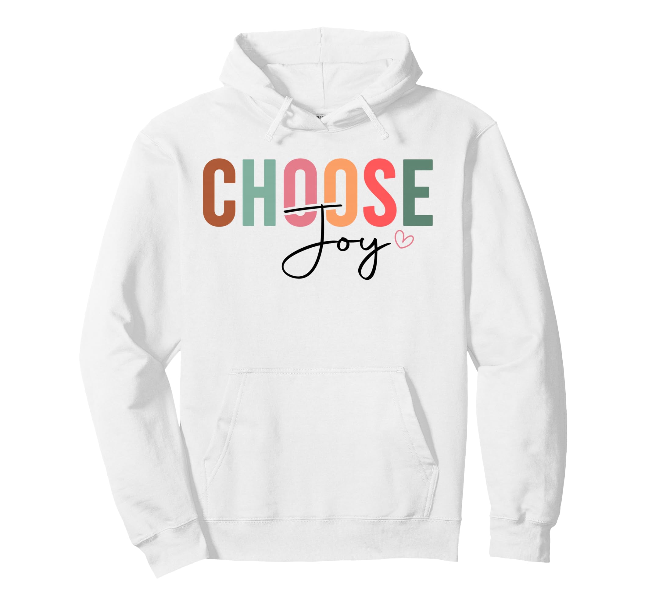 Choose Joy Christian And Chrisitians Hoodie - Trendy Graphic Unisex - T-Shirt, Sweatshirt, Hoodie