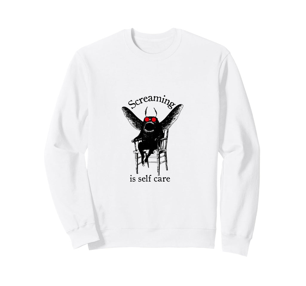 Mothman Screaming Is Self Care Sweatshirt - Fun Novelty Design Men Women - T-Shirt, Sweatshirt, Hoodie
