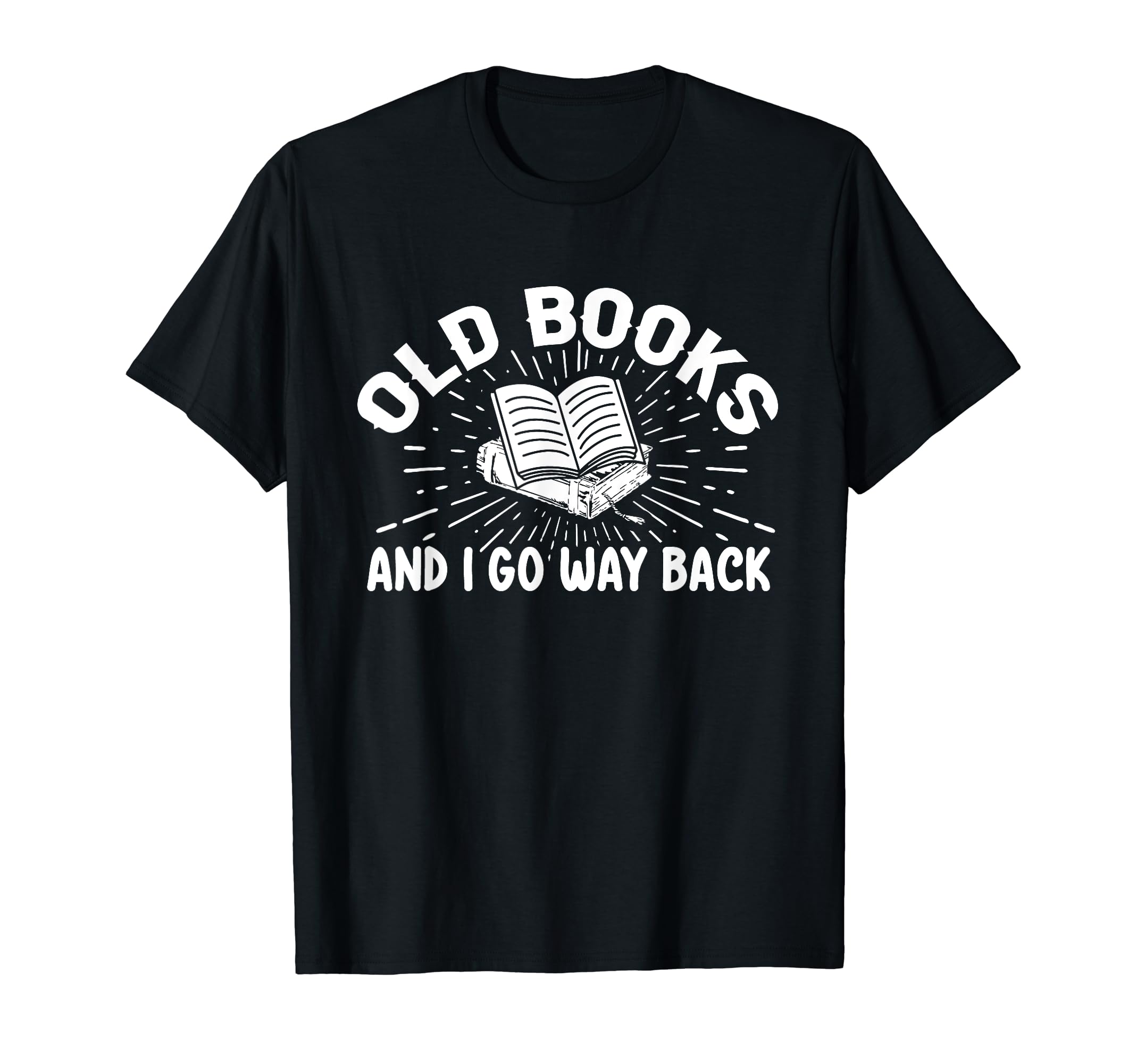 Bibliophiles Nostalgia Old Books T-Shirt - Fun Novelty Design Men Women - T-Shirt, Sweatshirt, Hoodie