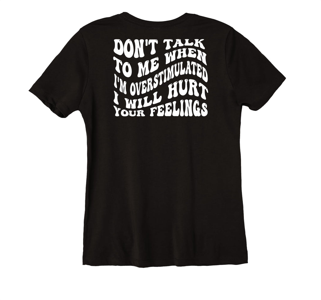 Womens Dont Talk To Me When Im T-Shirt - Graphic Print Men Women - T-Shirt, Sweatshirt, Hoodie